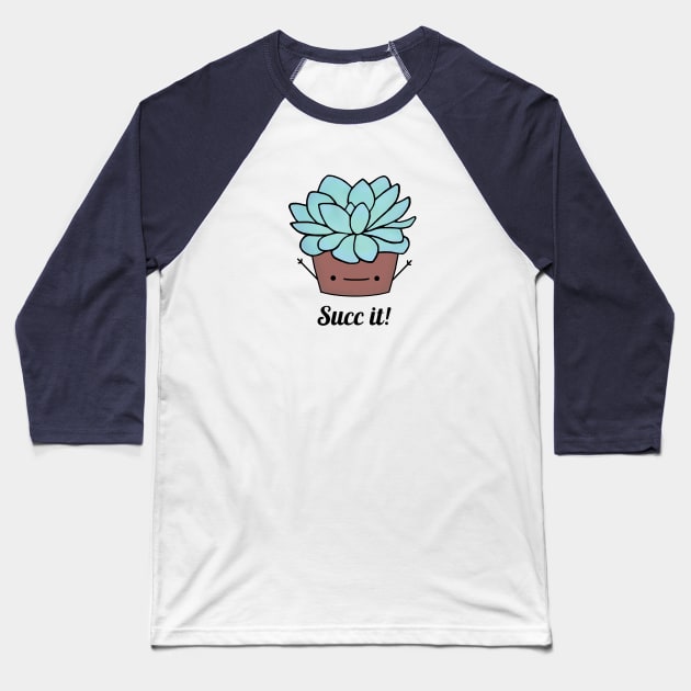 Succ it! Baseball T-Shirt by staceyromanart